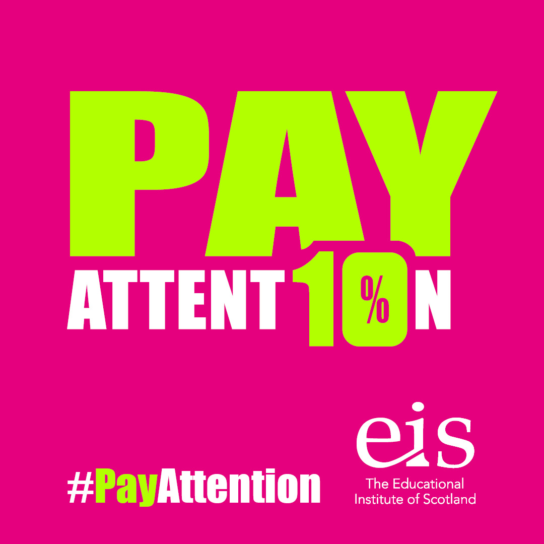 Over 25,000 Signatures call on COSLA & Scottish Government to "Pay Attention" on Teachers' Pay | EIS